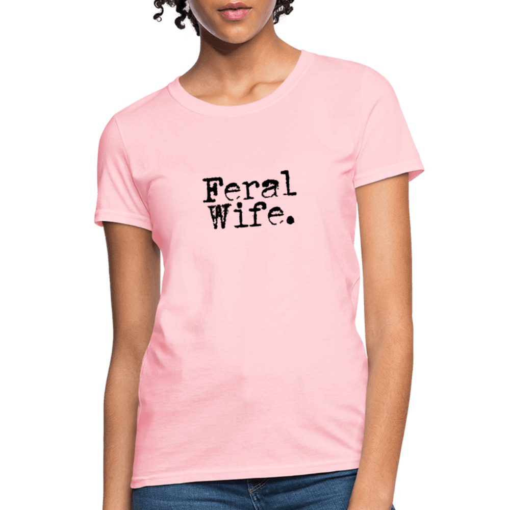 Feral Wife Women's T-Shirt - pink