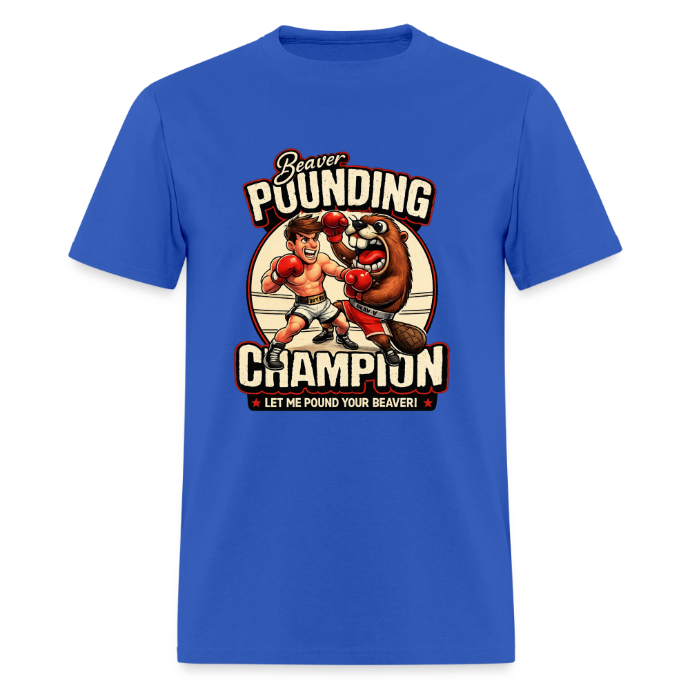 Beaver Pounding Champion Funny Adult Humor Graphic T-Shirt - royal blue