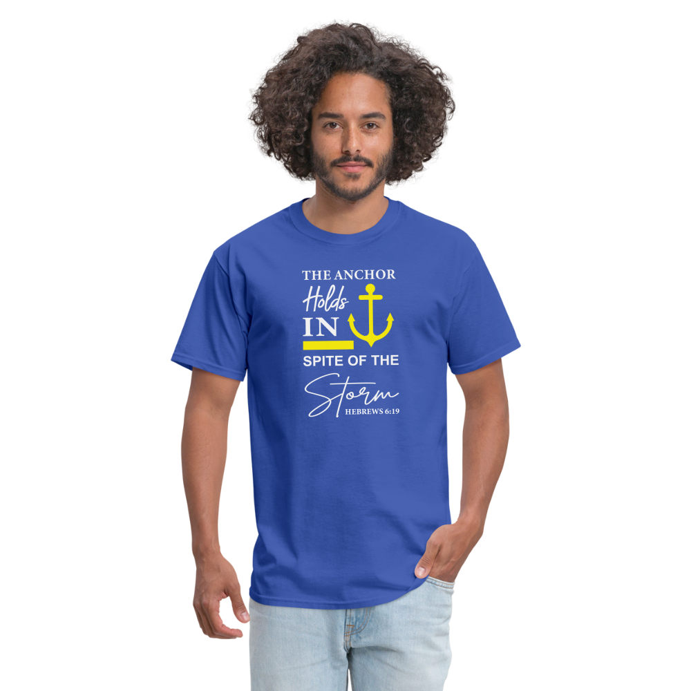 The Anchor Holds in Spit of the Storm T-Shirt (Hebrews 6:19) - royal blue