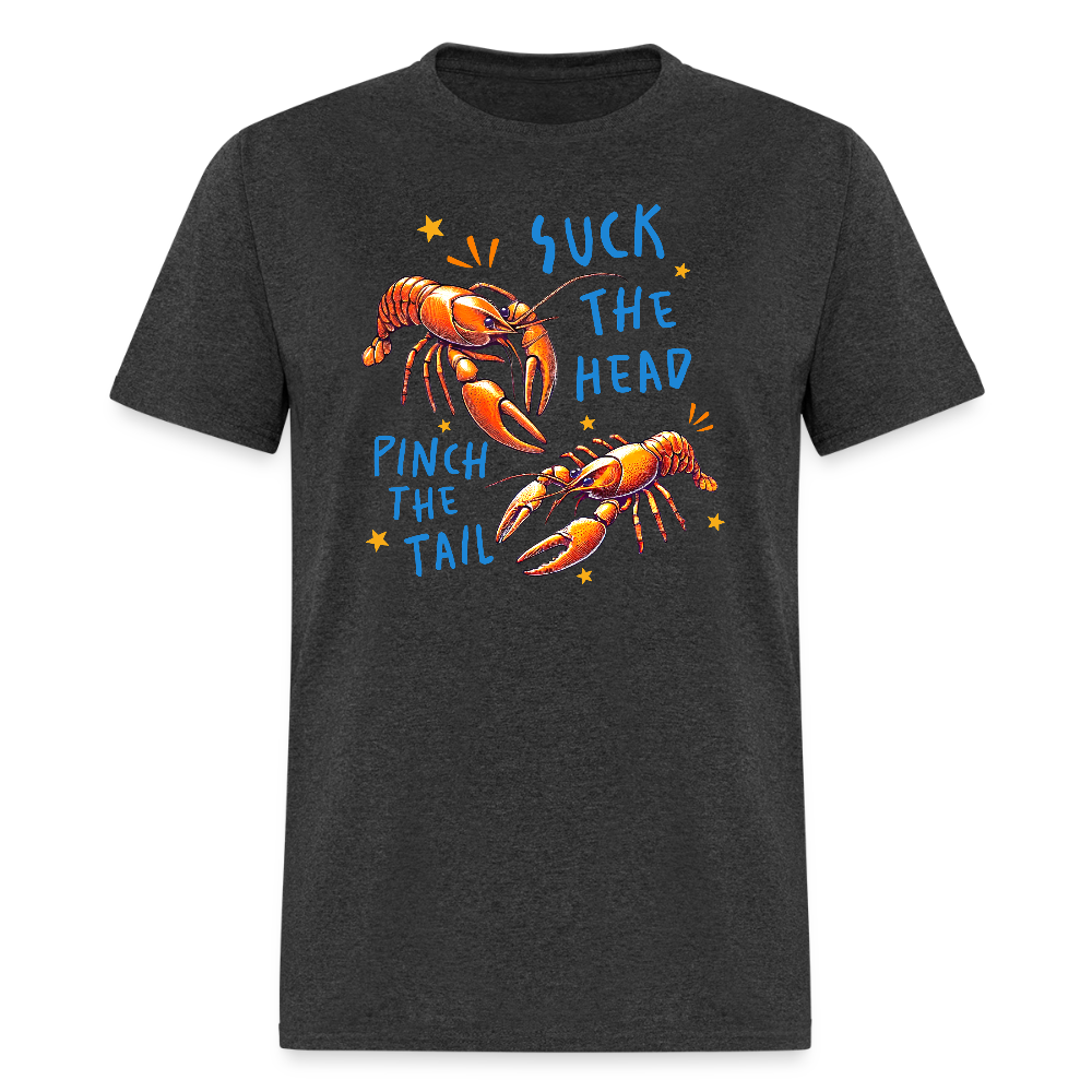Suck The Head Pinch The Tail (Crawfish) T-Shirt Color: heather black