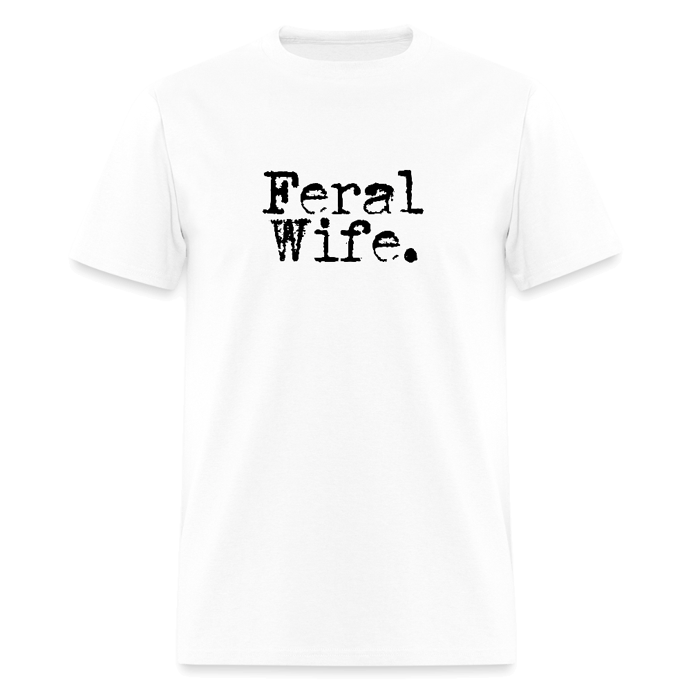 Feral Wife T-Shirt - white