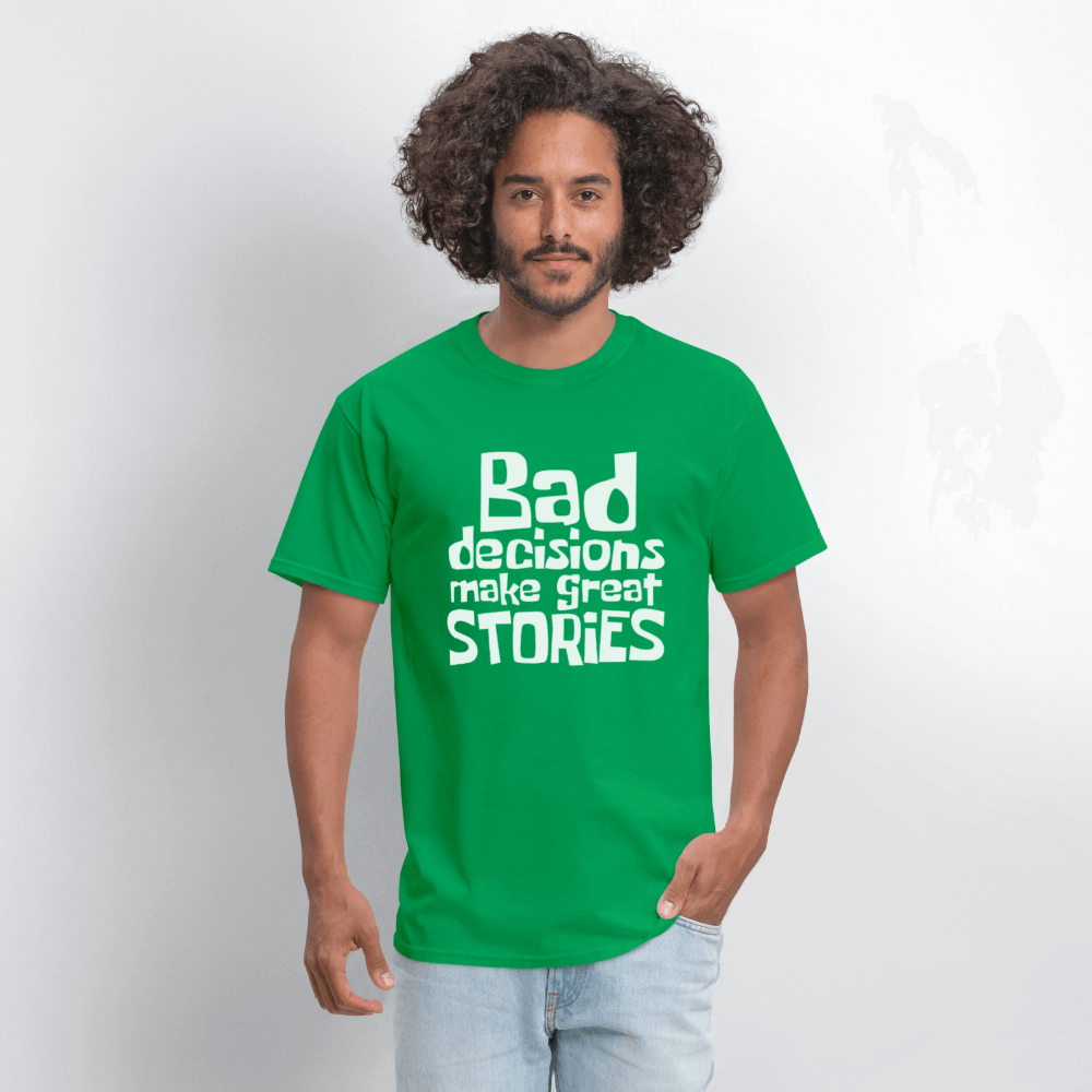Bad Decisions Make Great Stories T-Shirt (White Letters) Color: black