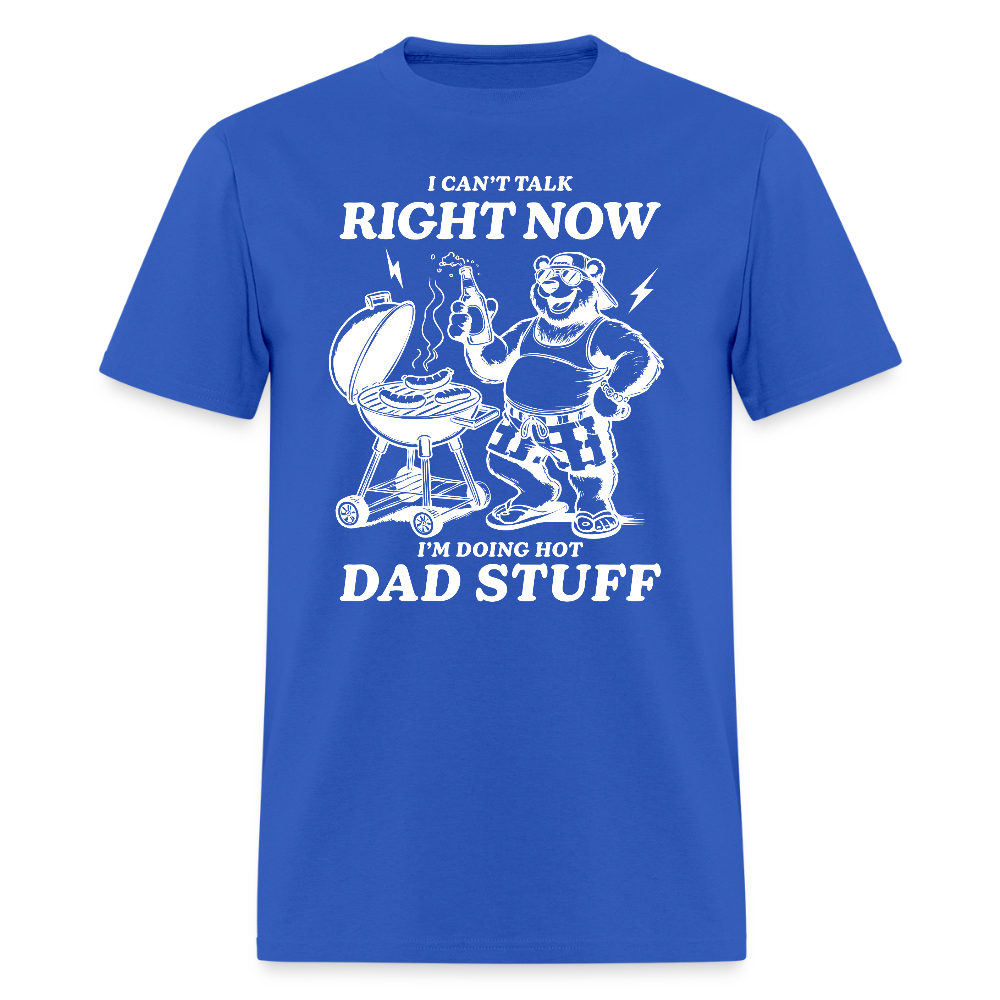 Doing Hot Dad Stuff (BBQ) T-Shirt - royal blue