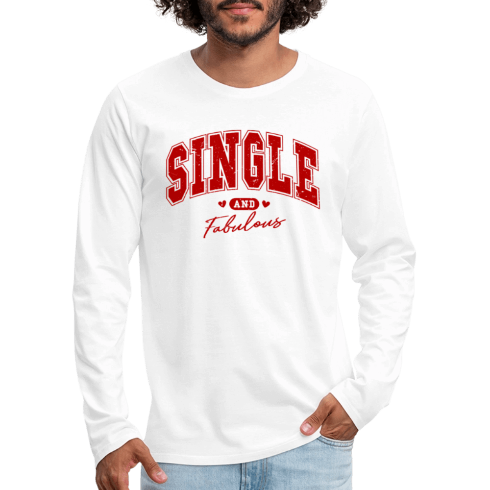 Single and Fabulous Men's Premium Long Sleeve T-Shirt - white