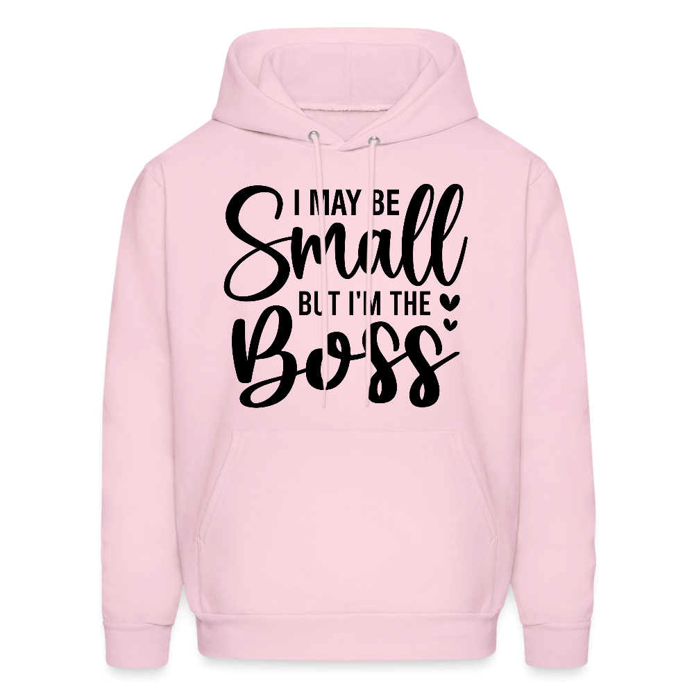 I May Be Small But I'm The Boss Hoodie Color: pale pink