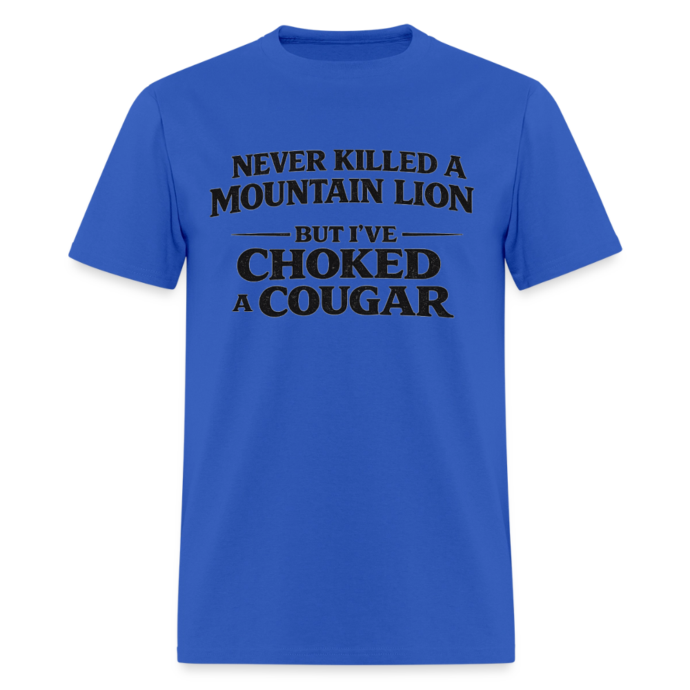 Choked a Cougar Funny Adult Humor T-Shirt Color: Royal Blue