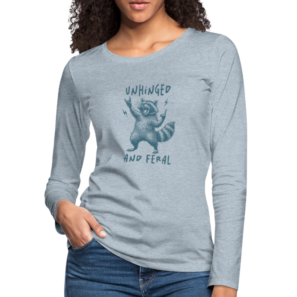 Unhinged and Feral Women’s Long Sleeve T-Shirt - heather ice blue