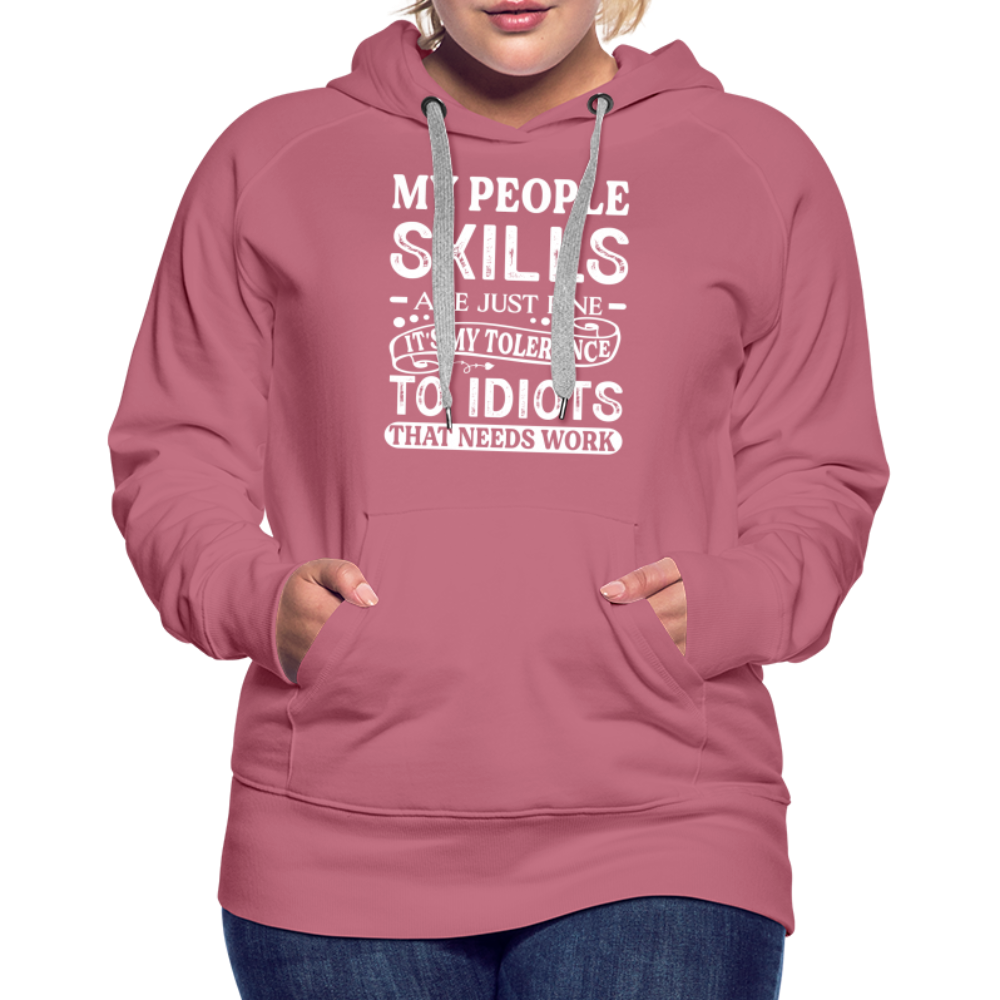 My People Skills Are Just Fine Women’s Premium Hoodie - mauve