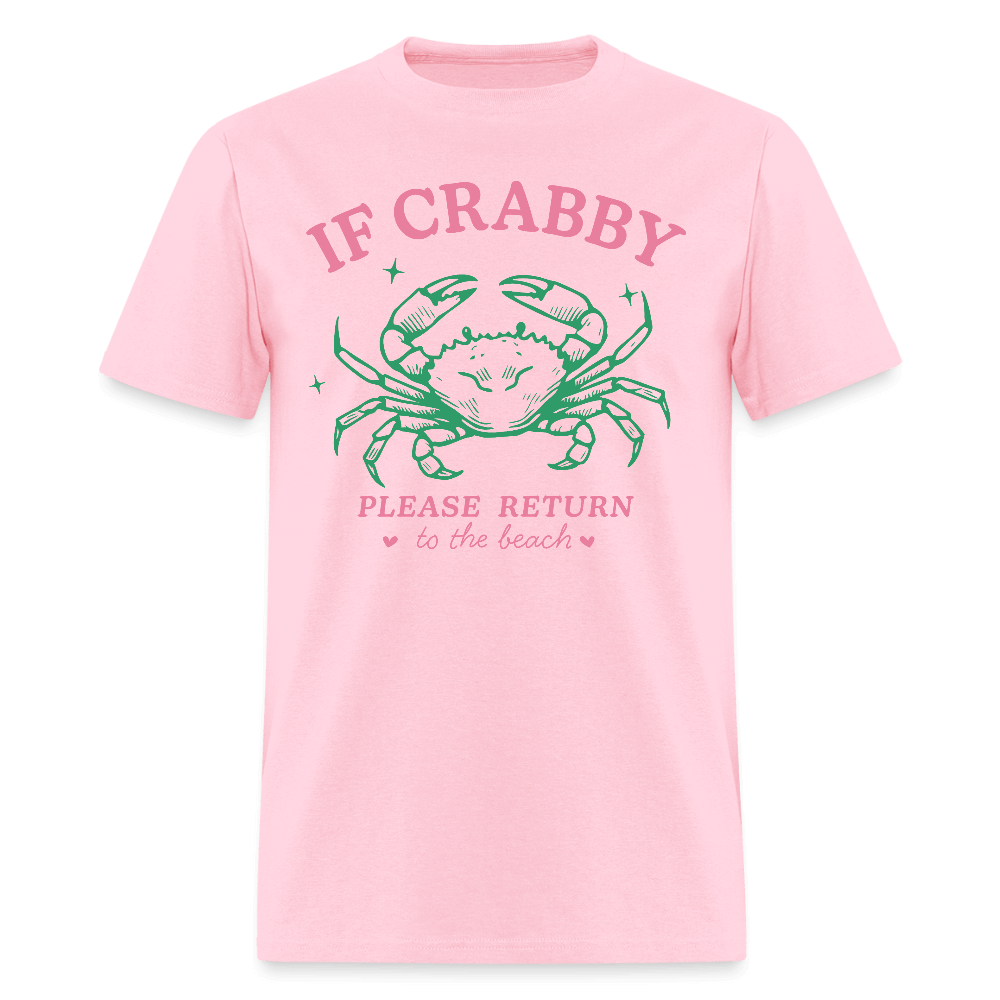 If Crabby Return to Beach T-Shirt – Funny Beach Vibe Tee Color: pink