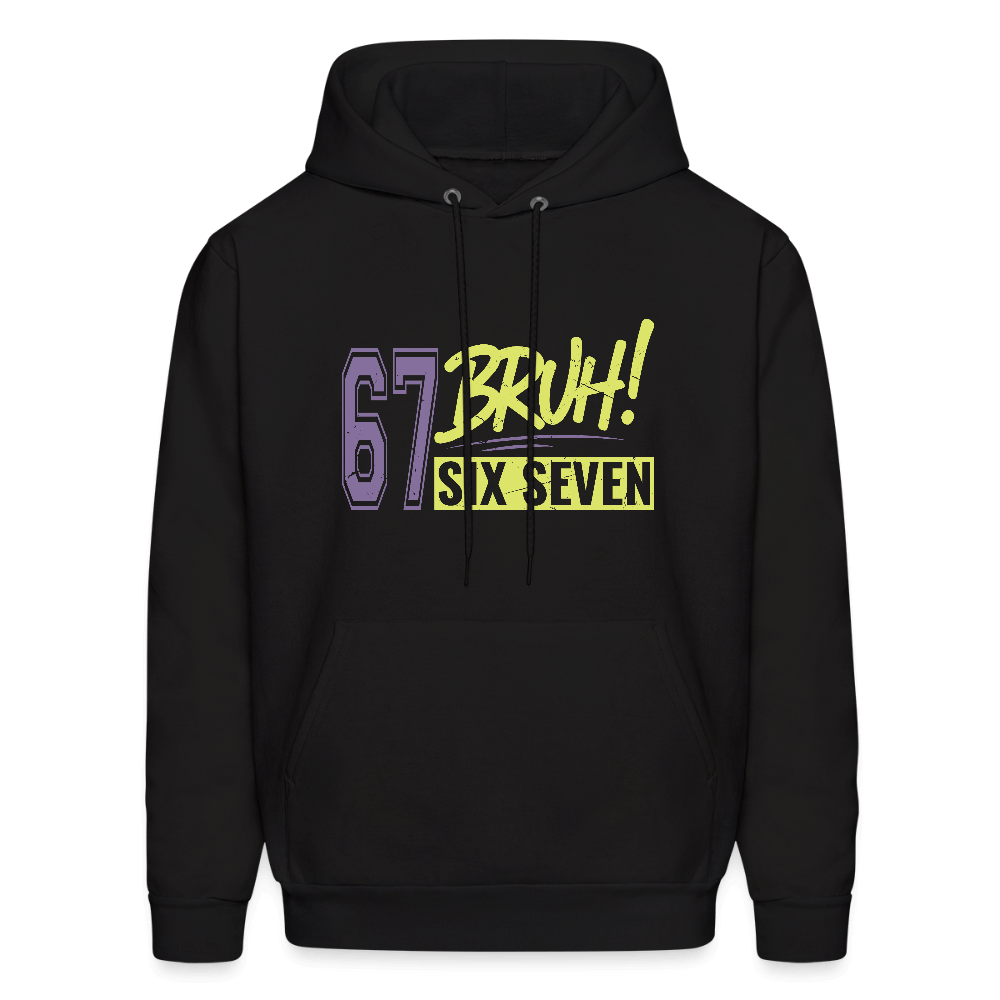Six Seven Bruh 67 Hoodie Color: black
