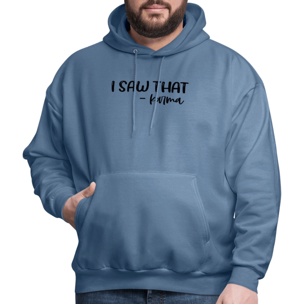 I Saw That Karma Funny Hoodie Color: white