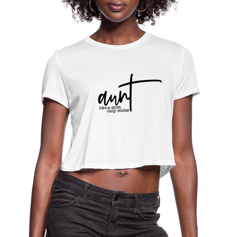 Aunt Like A Mom Only Cooler Women's Cropped T-Shirt - white