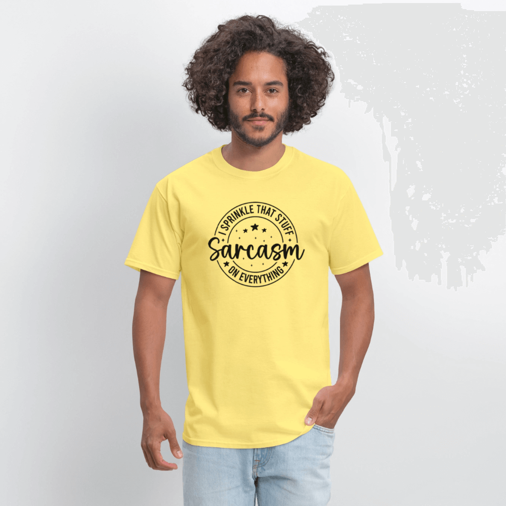 Sarcasm T-Shirt – Sprinkle That Stuff On Everything Color: cornsilk