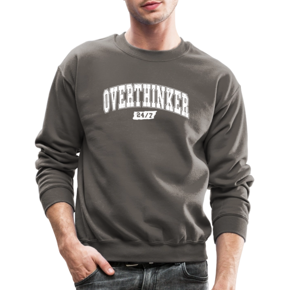 Overthinker 24/7 Funny Sweatshirt – White Arched Letters - asphalt gray
