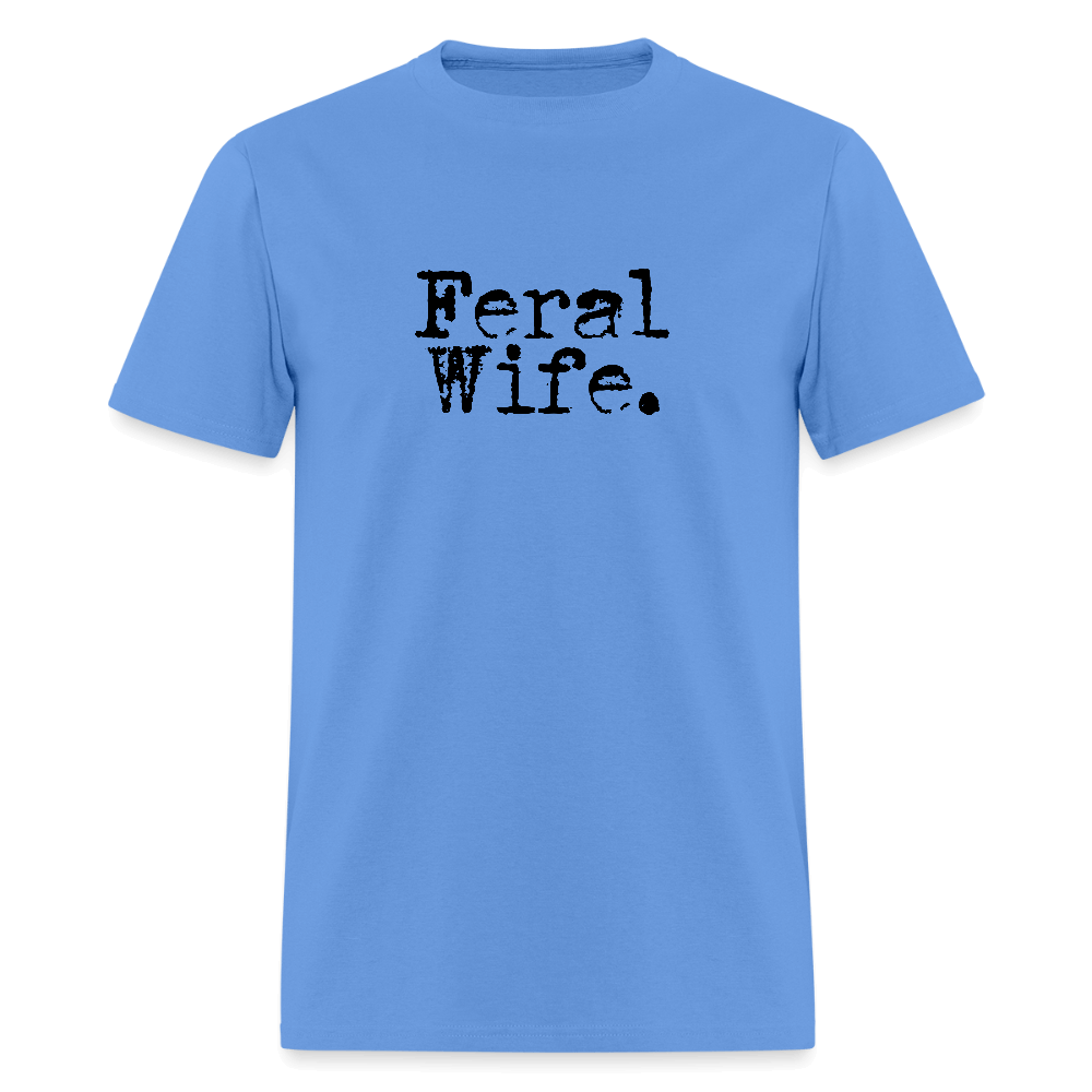 Feral Wife T-Shirt - carolina blue