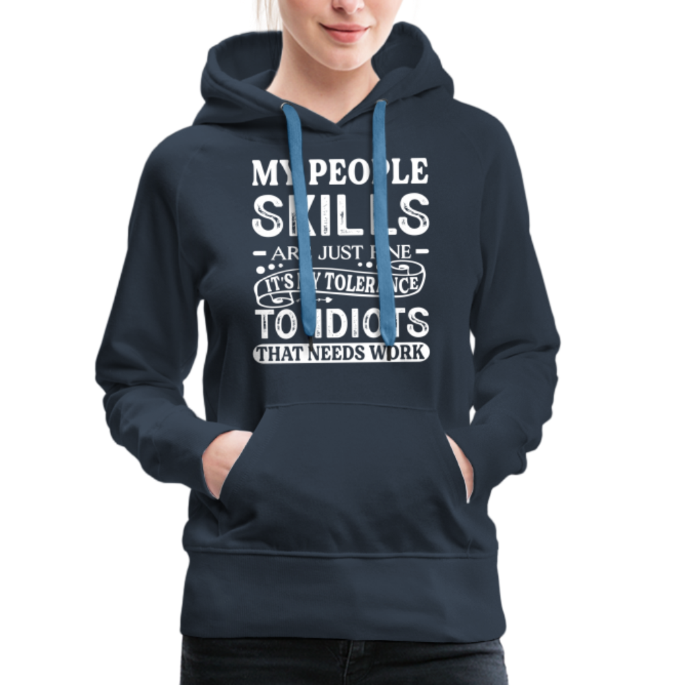 My People Skills Are Just Fine Women’s Premium Hoodie - navy
