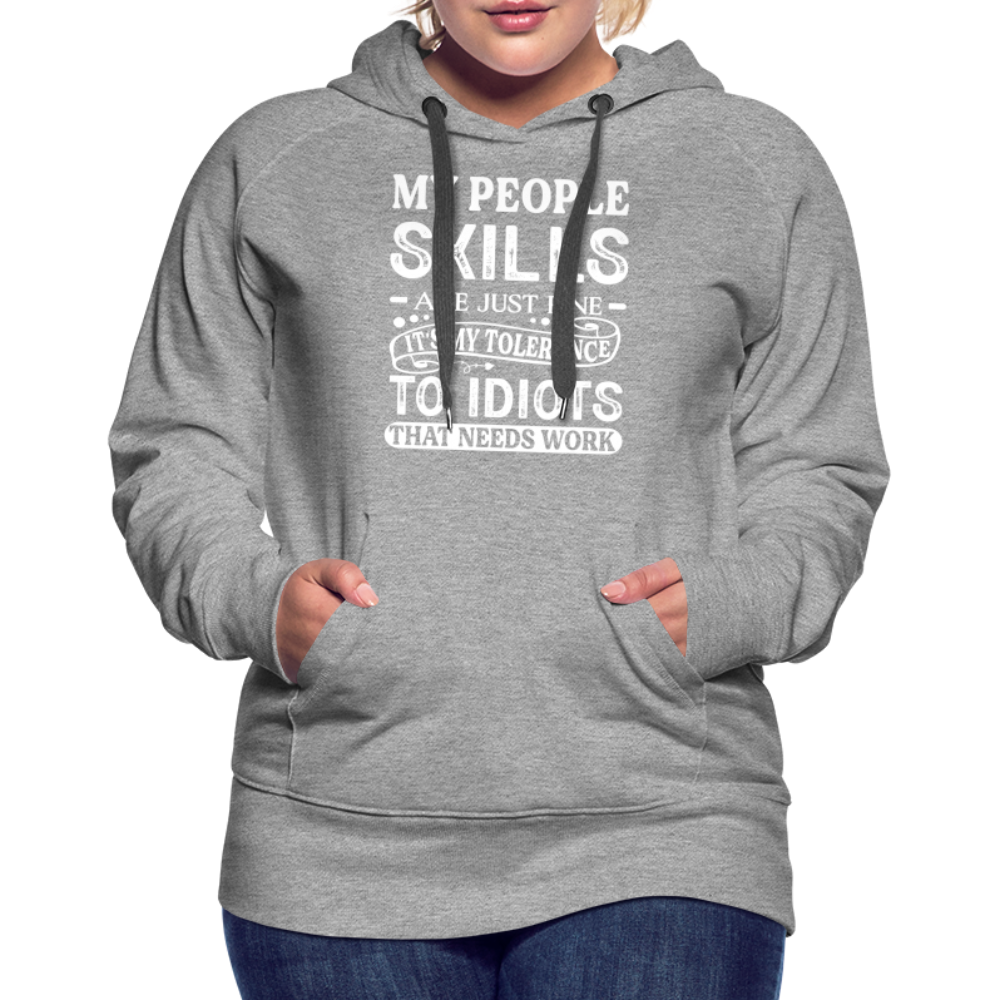 My People Skills Are Just Fine Women’s Premium Hoodie - heather grey