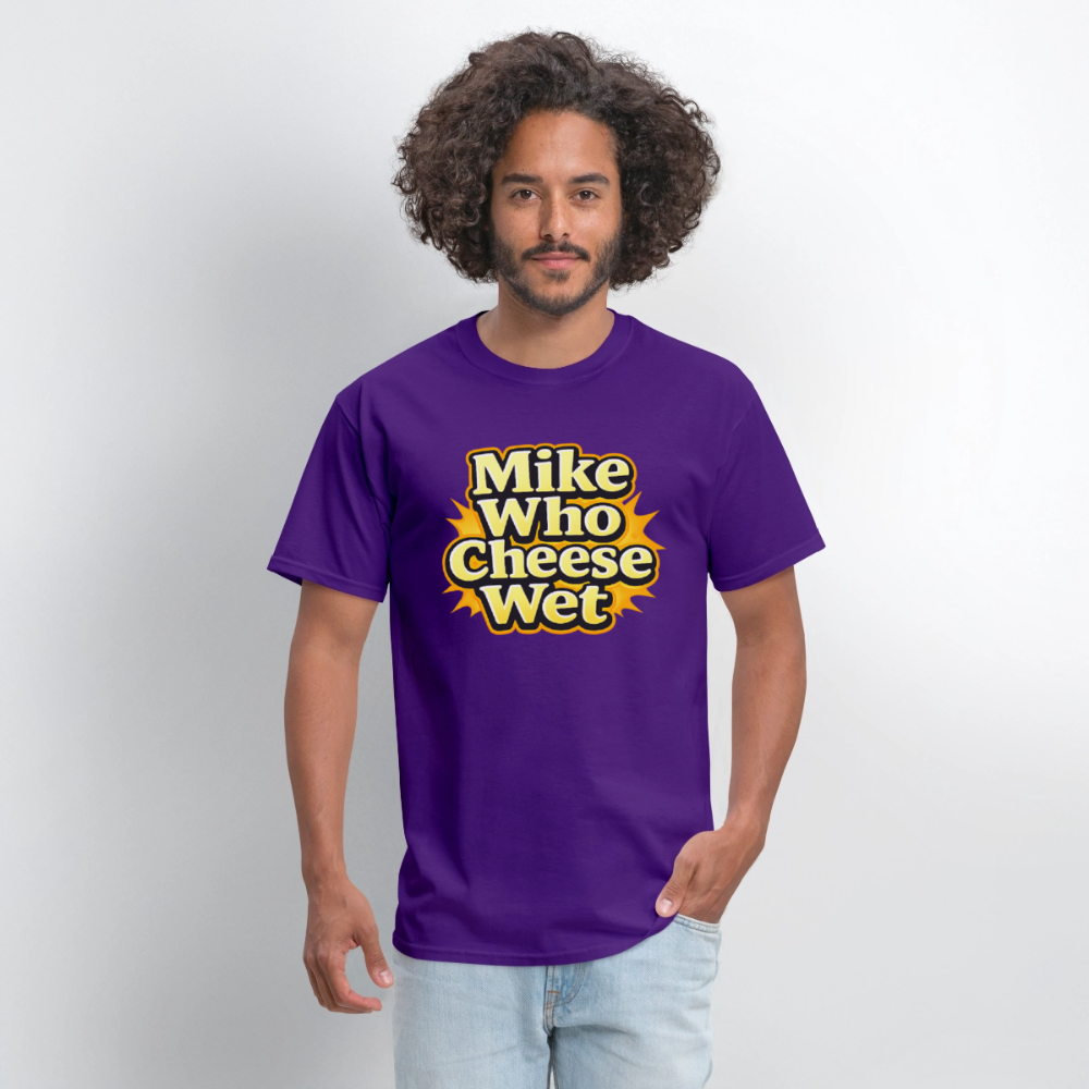Mike Who Cheese Wet Funny Adult Humor T-Shirt Color: Black