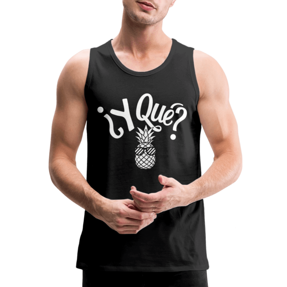 Y Que Piña (Latin Attitude) Men’s Premium Tank Top Color: black