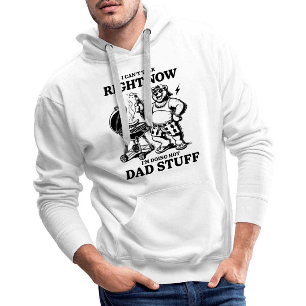Doing Hot Dad Stuff (BBQ) Men’s Premium Hoodie Color: white