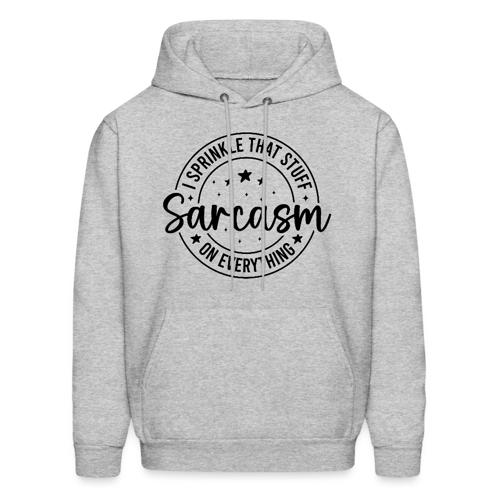 Sarcasm Hoodie – I Sprinkle That Stuff on Everything Color: heather gray