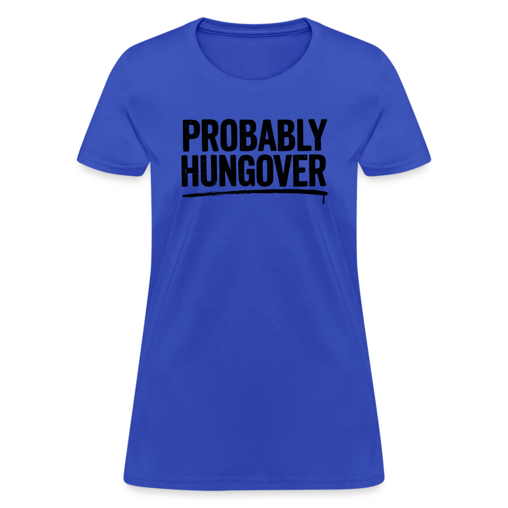 Probably Hungover Women's Contoured T-Shirt Color: pink