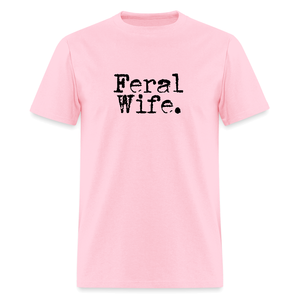 Feral Wife T-Shirt - pink