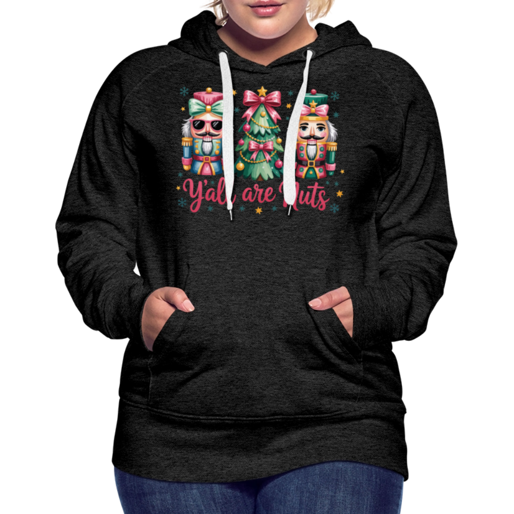 Y'all Are Nuts Women's Premium Hoodie (Nutcracker Christmas) Color: navy