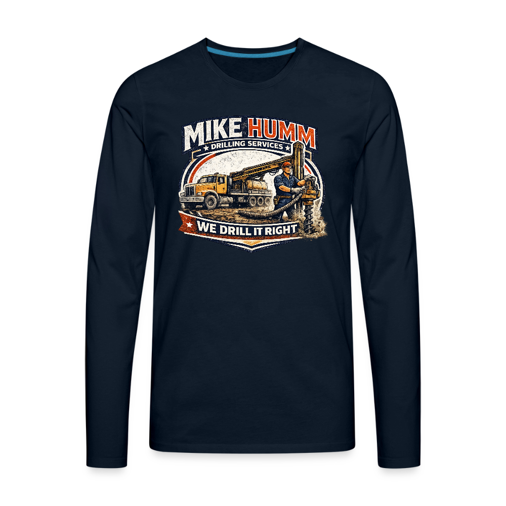Mike Humm Drilling Services Men's Premium Long Sleeve T-Shirt (Adult Humor, Sexual Humor) Color: deep navy