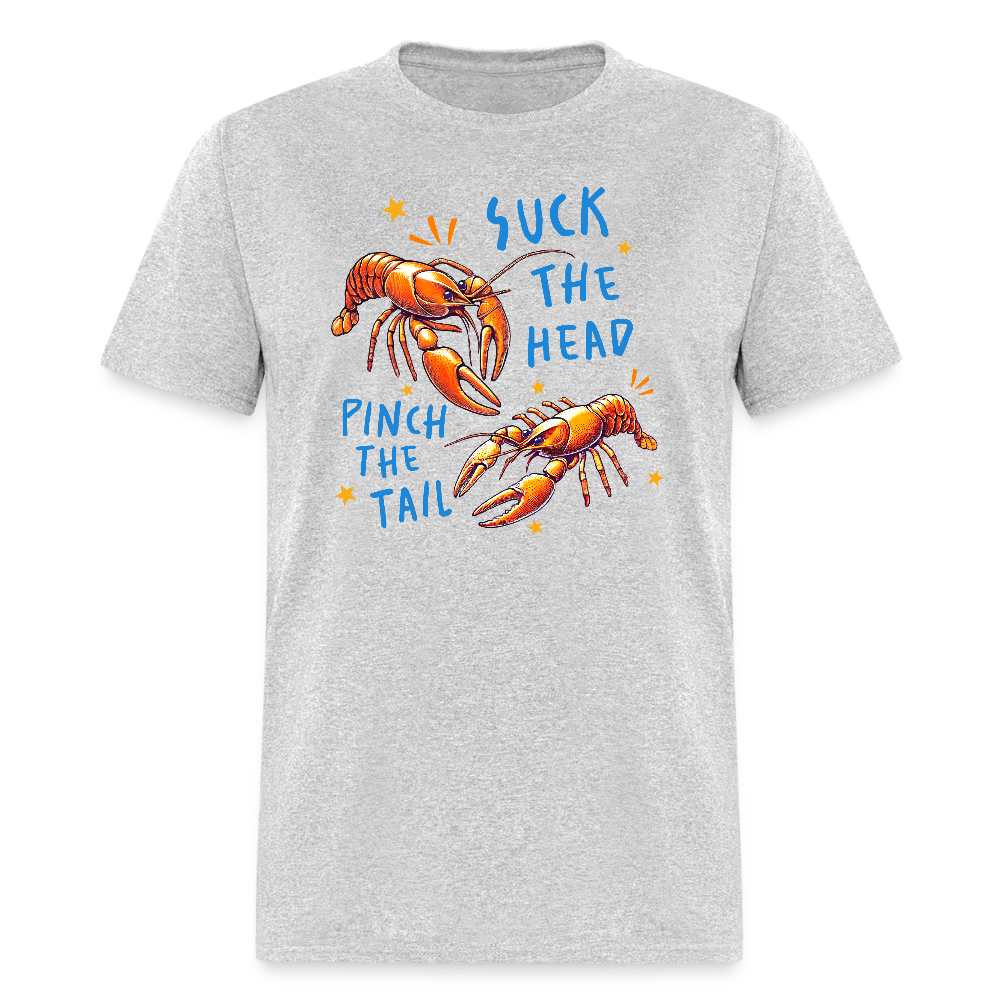 Suck The Head Pinch The Tail (Crawfish) T-Shirt Color: heather gray