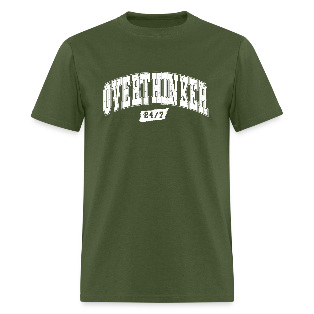 Overthinker 24/7 Funny T-Shirt – White Arched Letters Color: military green