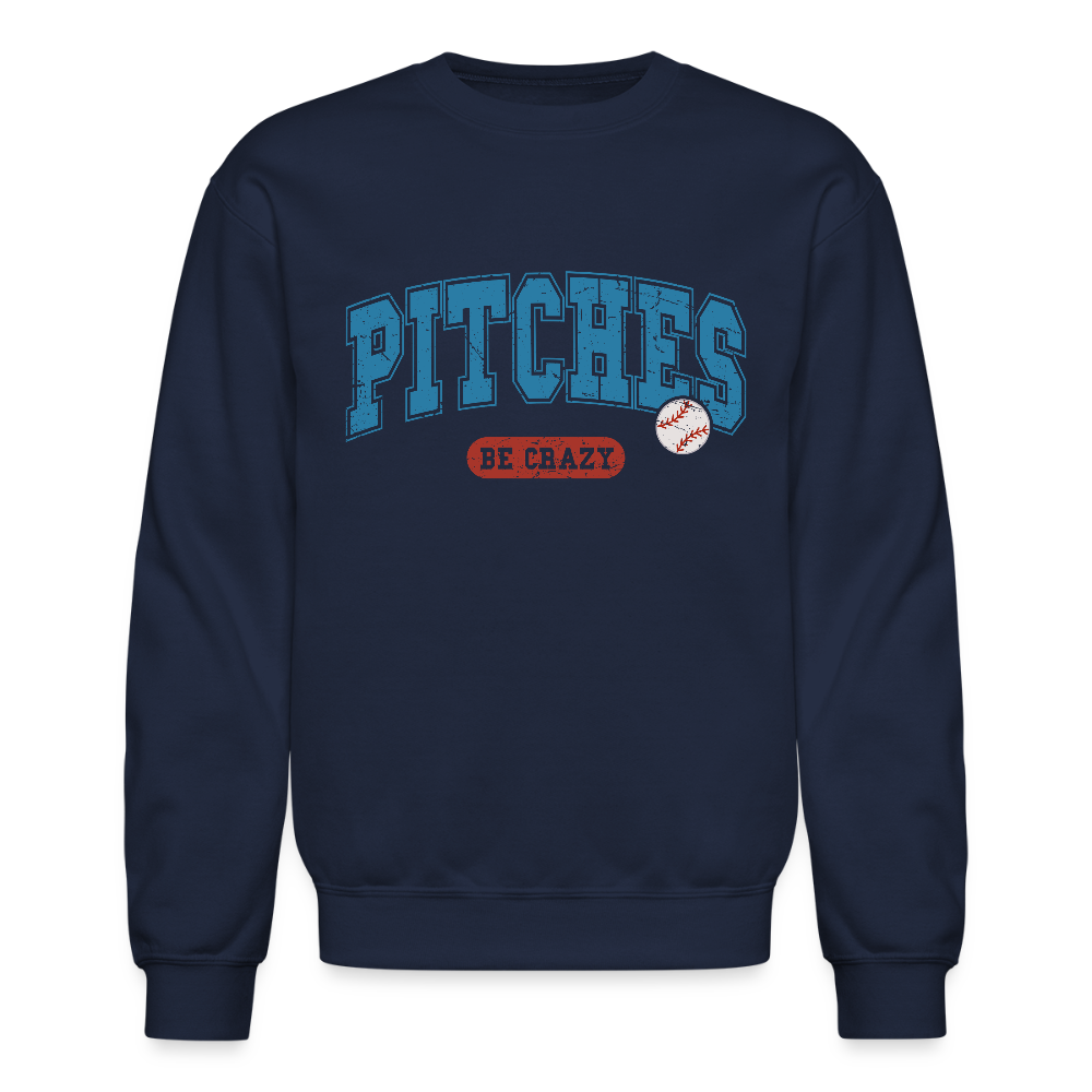 Pitches Be Crazy Baseball Sweatshirt - navy