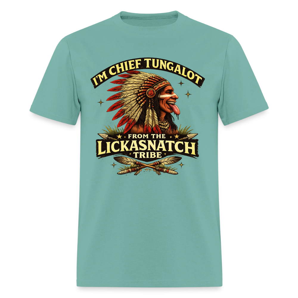 Chief Tungalot Lickasnatch Tribe Funny T-Shirt Color: Aquatic