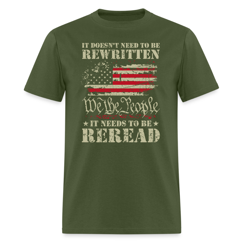 It Doesn’t Need to Be Rewritten, It Needs to Be Reread – We The People Flag T-Shirt - military green