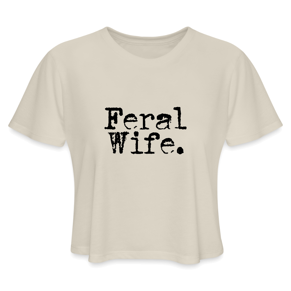 Feral Wife Women's Cropped T-Shirt - dust