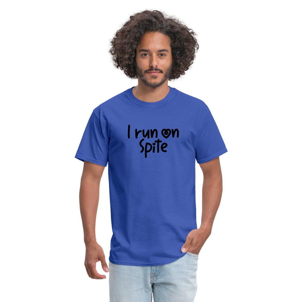 I Run On Spite T-Shirt - royal blue