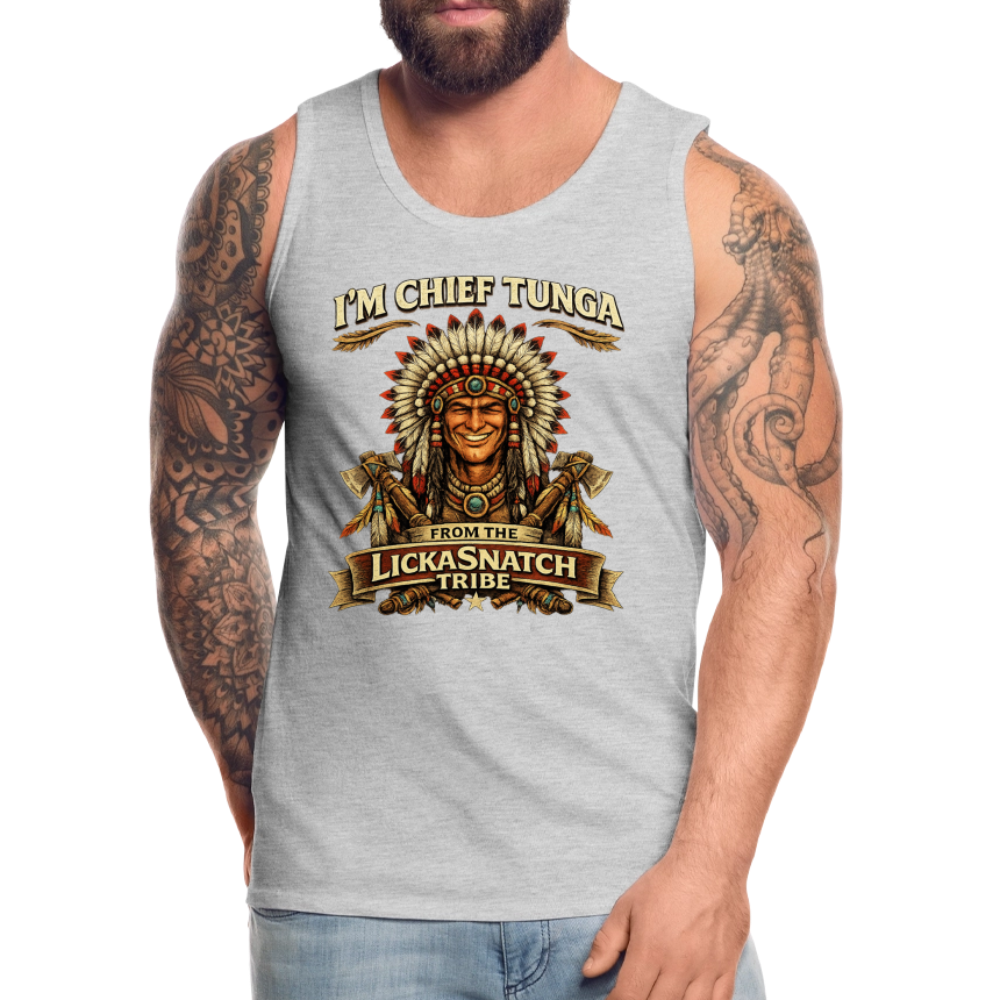 I’m Chief Tunga From the Lickasnatch Tribe Tank Top Color: Heather Gray