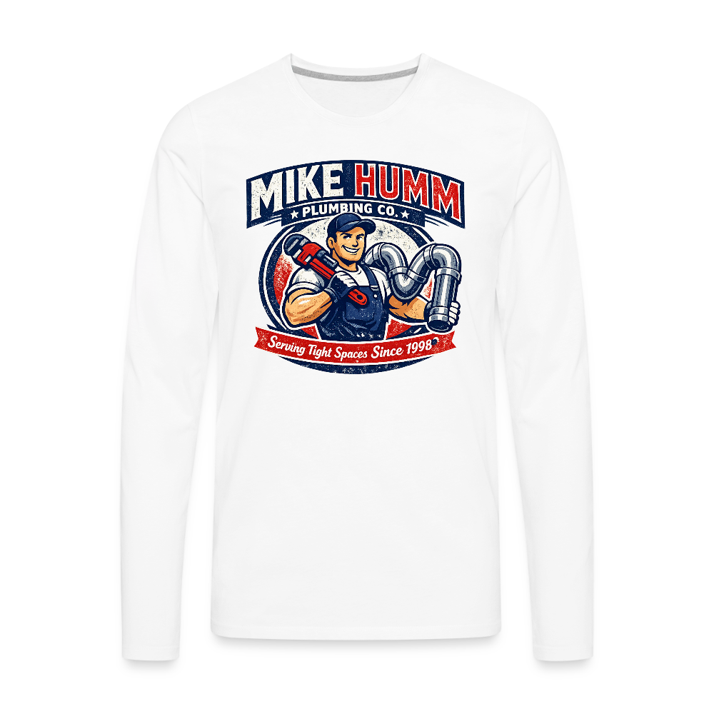 Mike Humm Plumbing Men's Premium Long Sleeve T-Shirt (Adult Humor) Color: white