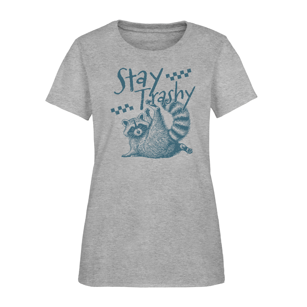 Stay Trashy Women’s T-Shirt – Funny Feral Raccoon Design - heather gray