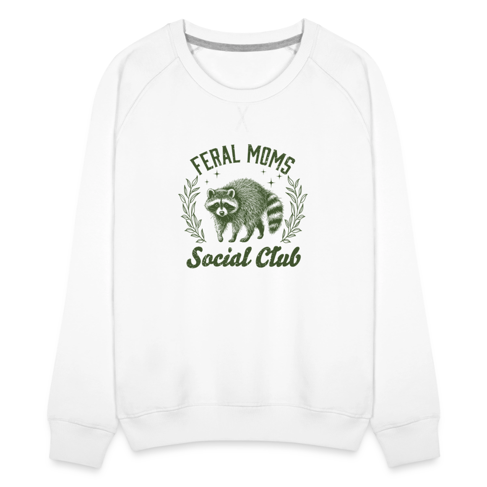 Feral Mom's Social Club Women’s Premium Sweatshirt - white