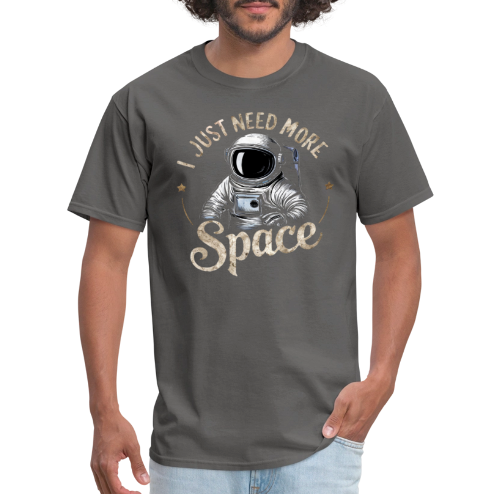 I Just Need More Space (Sarcastic Astronaut) T-Shirt - charcoal