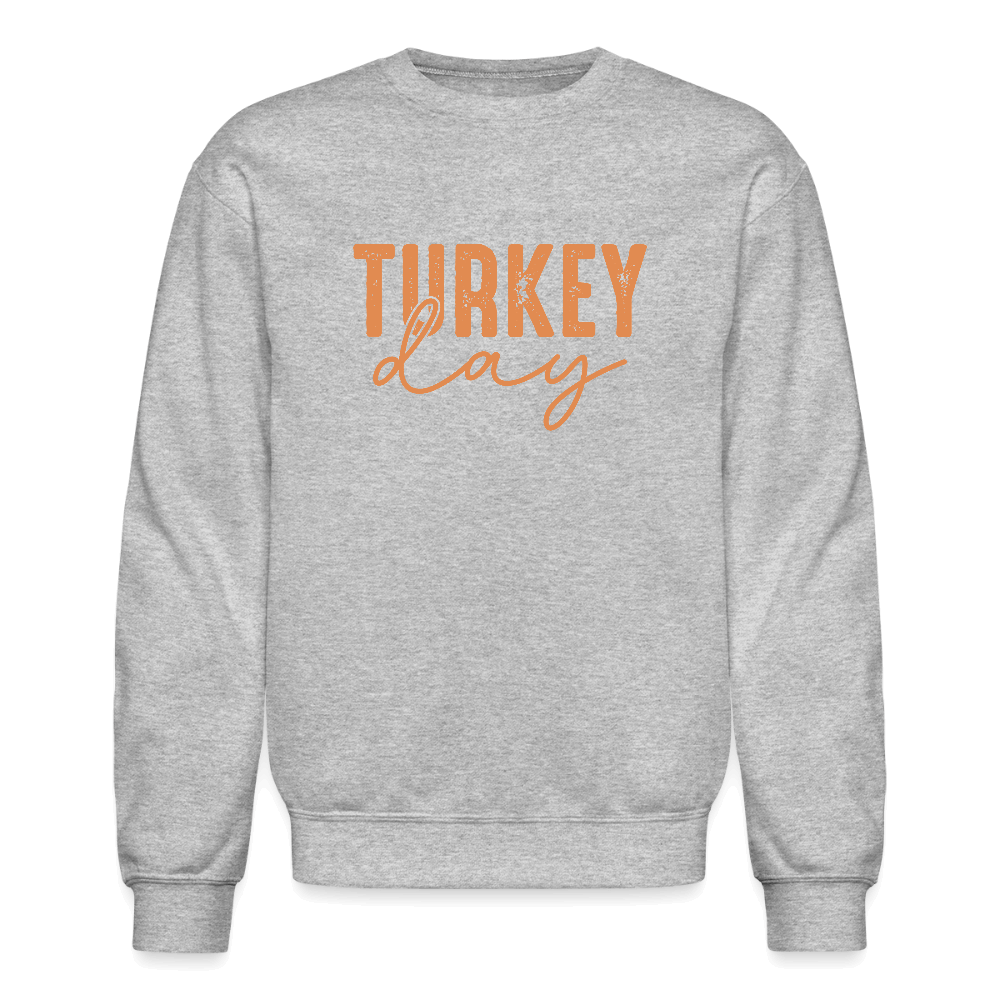Turkey Day (Thanksgiving) Sweatshirt Color: heather gray