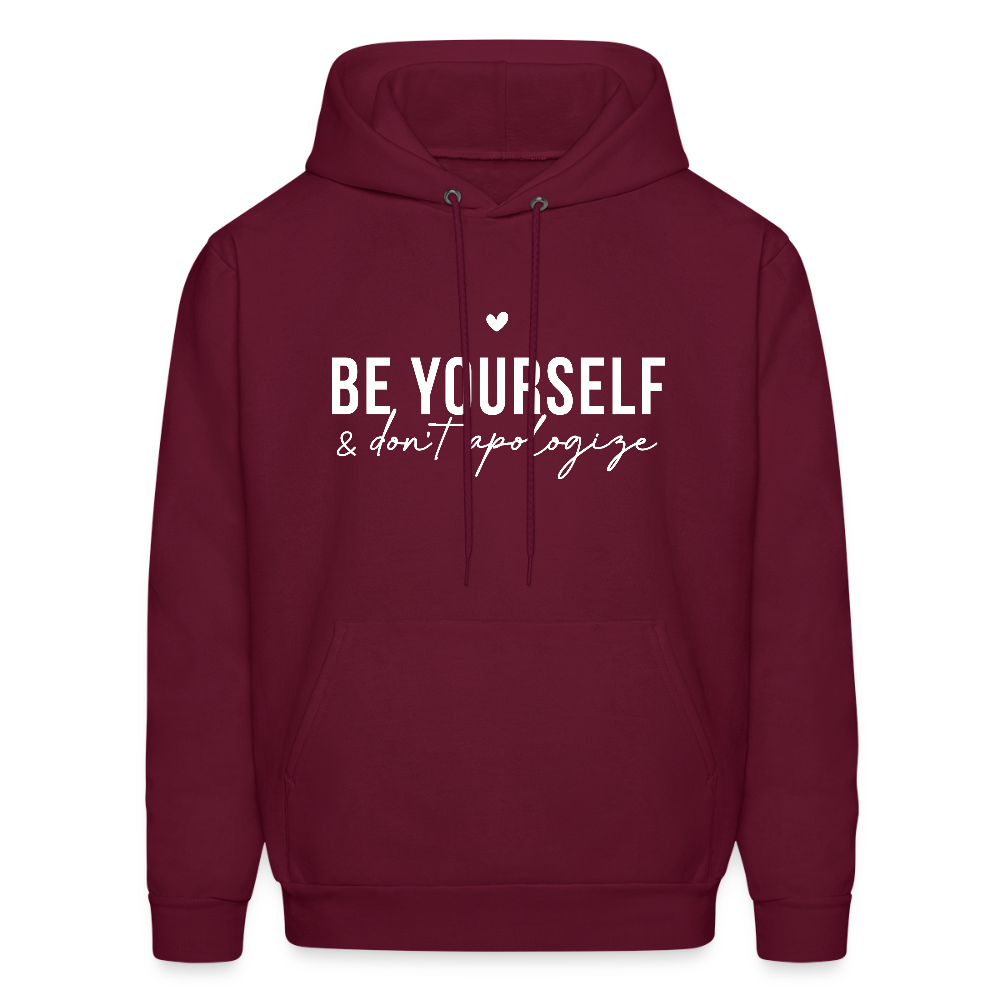 Be Yourself & Don't Apologize Hoodie - burgundy
