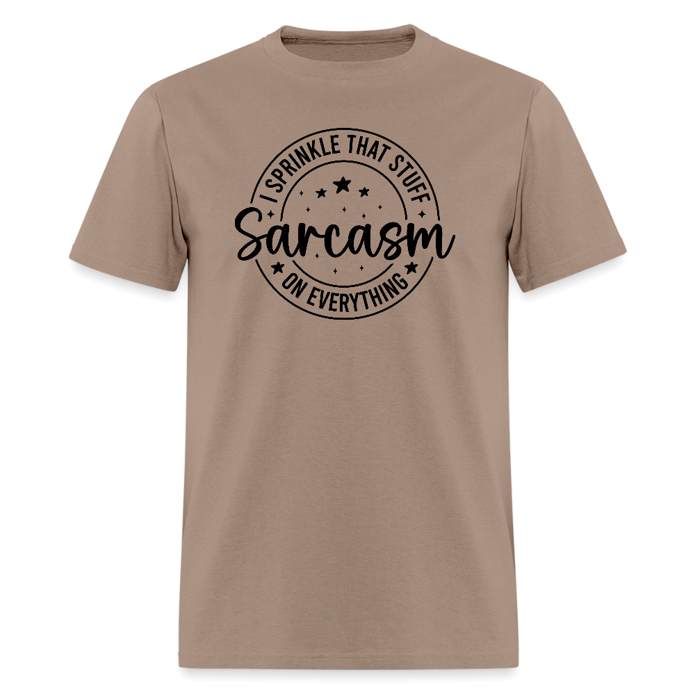 Sarcasm T-Shirt – Sprinkle That Stuff On Everything Color: brown savana