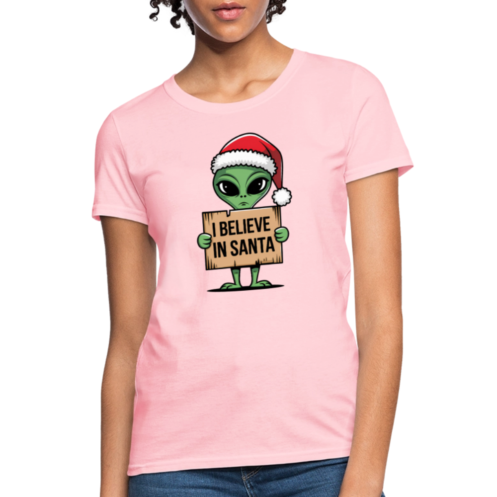 I Believe in Santa Women’s T-Shirt – Alien Christmas Tee Color: pink