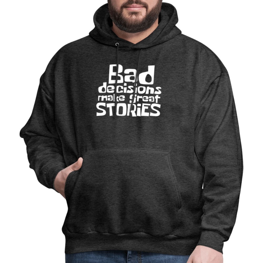 Bad Decisions Make Great Stories Hoodie (White Letters) Color: asphalt gray