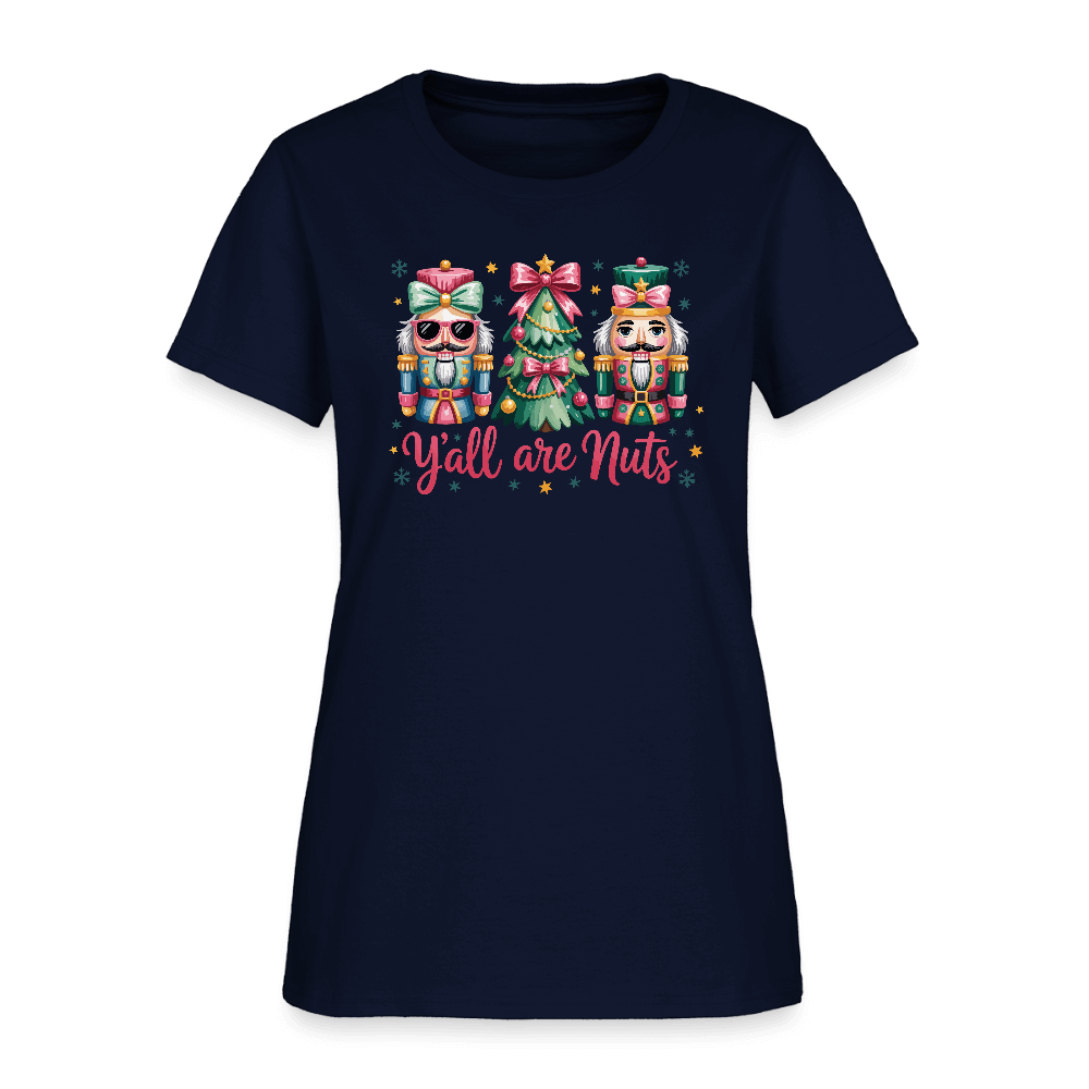 Y'all Are Nuts Women's T-Shirt (Nutcracker Christmas) Color: navy