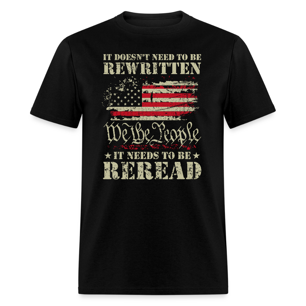 It Doesn’t Need to Be Rewritten, It Needs to Be Reread – We The People Flag T-Shirt - black