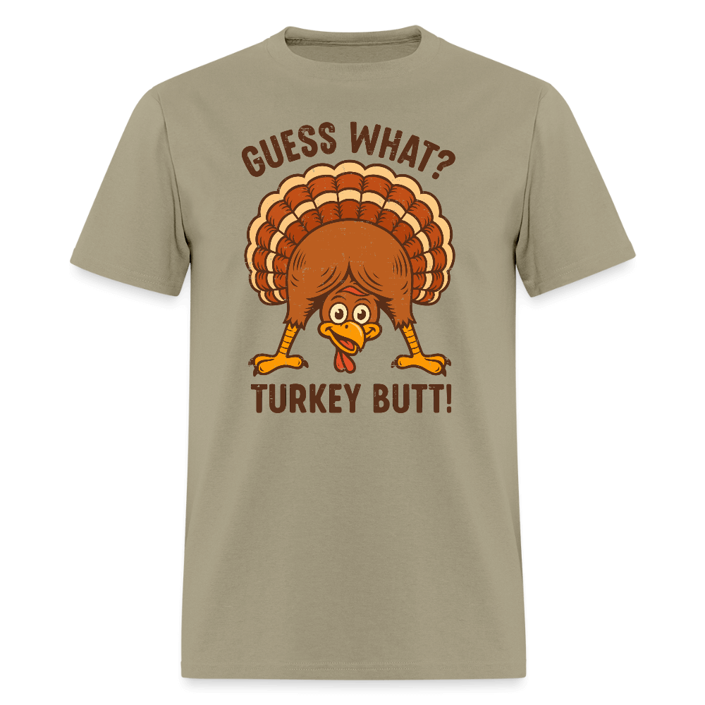 Guess What Turkey Butt T-Shirt Color: khaki