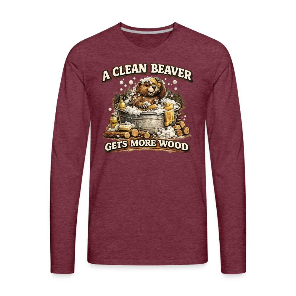 A Clean Beaver Gets More Wood Funny Adult Long Sleeve Tee Color: heather burgundy